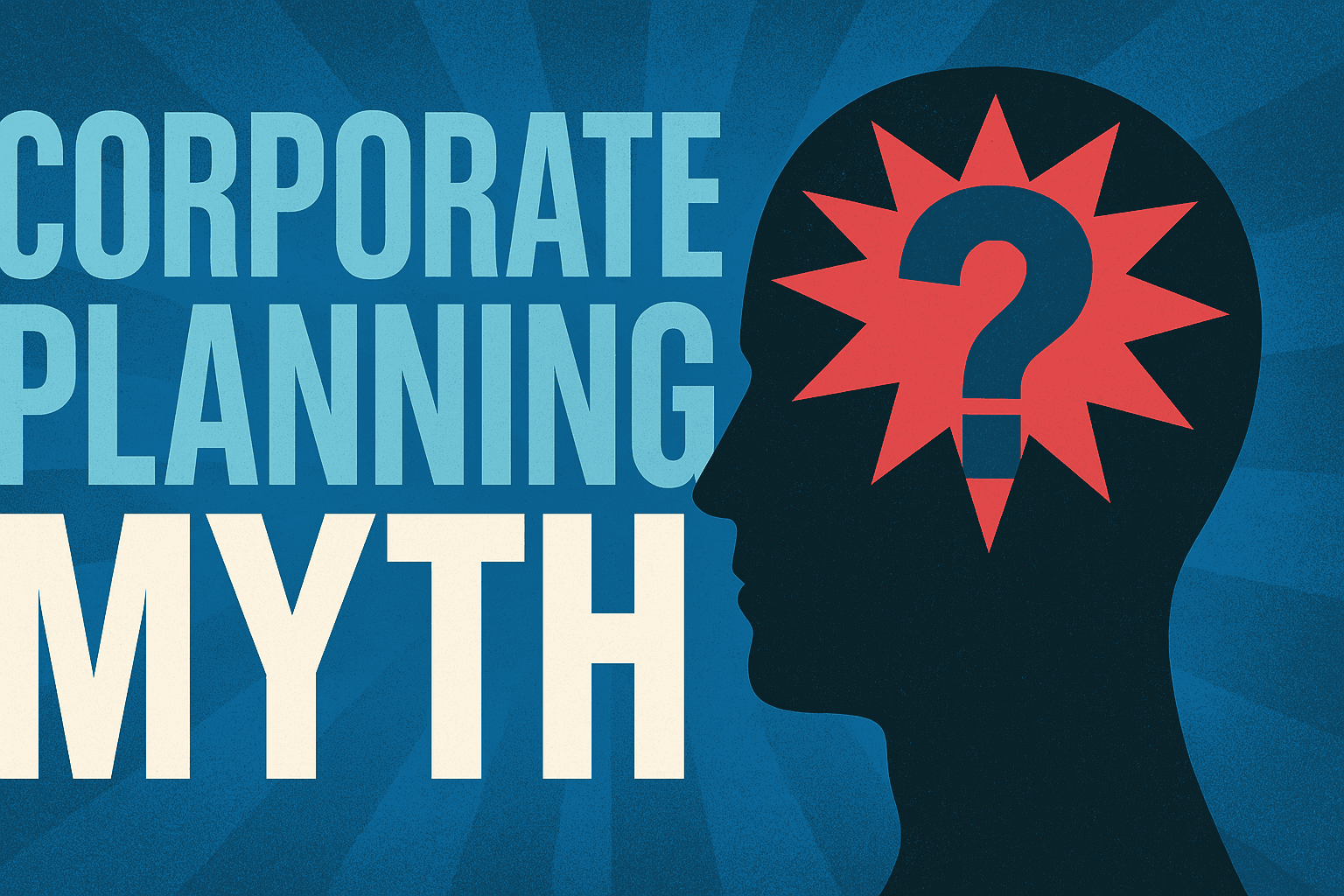 Corporate Planning: Bukan Proses Birokrasi